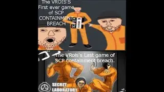 THE VROIS TRY SURVIVE A SCP CONTAINMENT BREACH