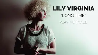 LILY VIRGINIA - LONG TIME