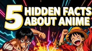 5 hidden anime facts that you may not know...
