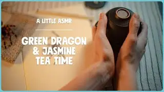 ASMR Tea Time | Green Dragon & Jasmine &ndash; Sketching, Quiet Talking & Gaiwan Pouring for Relaxation