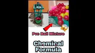 Formula🧪 | Chemical Formula | Mixture Machine | Pvc Ball | Pvc Ball Machine | Balloon Making Machine
