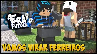 Minecraft - A ERA DO FUTURO 2 - Nenhos FERREIROS!