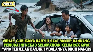 VIRAL!! GUBUGNYA HANYUT, NAMUN PEMUDA MISKIN RELA SELAMATKAN KELUARGA INI SAAT BANJIR BANDANG