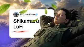 Shikamaru LoFi &mdash; M&uacute;sica Chill para Estudiar y Relajarte (Realismo Anime)