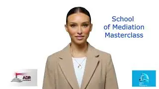 School of Mediation Masterclass