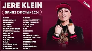 JERE KLEIN 2024 MIX 2024 (LETRA) - MEJORES CANCIONES DE JERE KLEIN - GRANDES &Eacute;XITOS DE JERE KLEIN