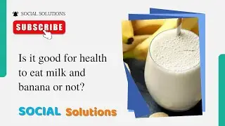 Is it good for health to eat milk and banana or not? #health #wellness #fitness