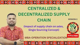 CENTRALIZED & DECENTRALIZED SUPPLY CHAIN