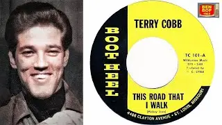 TERRY COBB - This Road That I Walk / I'll Try