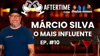 M&Aacute;RCIO SILVA - AFTERTIME EP. 10