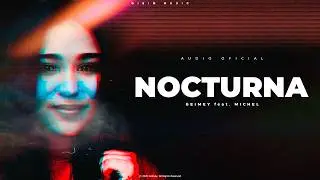 GEIMEY - Nocturna (Audio Oficial) ft. Michel Music