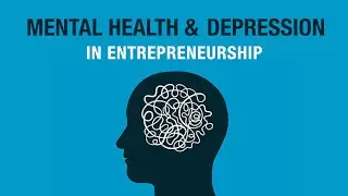 What They Don't Tell You About Entrepreneurship: Entrepreneurship and Mental Health