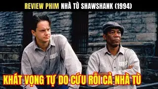 Review Phim: Bị ngồi tù oan hành trình 20 năm tìm kiếm tự do và hạ bệ tên giám đốc nhà tù tham ô