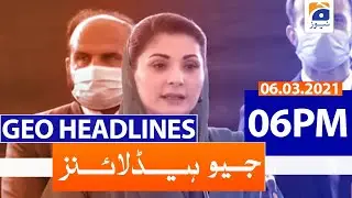 Geo Headlines 06 PM | 6th March 2021