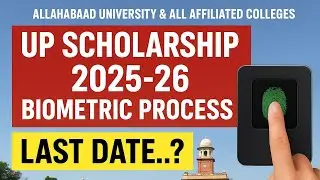 UP scholarship last date  2025 - 2026 and biometrics process Allahabad University 2025 26 #allahabad