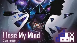 DexDoom - I Lose My Mind   |  Slap House Triplets | EDM #slaphouse #triplets #edm