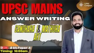 Gandhara & Mathura Art| UPSC Mains Answer Writing | UPSC CSE |  Gaurav Sir