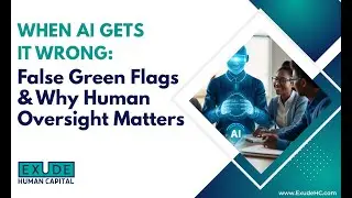 When AI Gets It Wrong: False Green Flags & Why Human Oversight Matters