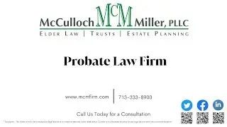 Probate Services - Houston Probate Law Firm - McCulloch & Miller