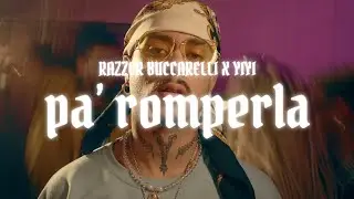 Pa' Romperla - Razzer Buccarelli x YiYi Dejalacaer