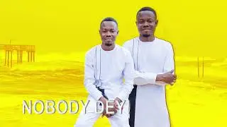 2 SAMMYKAY  NOBODY DEY  FEAT  DIANWOMA AGNES  PROD  BY PICKBASS