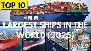 Top 10 Largest Ships in the World (2025) || दुनियाकेशीर्ष10 सबसेबड़ेजहाज(2025)