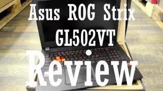 ASUS ROG STRIX GL502VT - USER REVIEW WITH BONUS AT THE END | THIN & POWERFUL 15