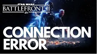 Star Wars Battlefront II Error Code 216/201: There was a connection Error on PC - Solution 🟢🔥