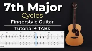 7th Major Cycles &ndash; Fingerstyle Guitar Exercise + TABs | Kadifem Tabs