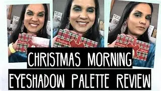 CHRISTMAS MORNING PALETTE REVIEW | Karen Harris Makeup