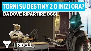 DESTINY 2 SPIEGATO BENE &ndash; GUIDA COMPLETA PER CHI TORNA O INIZIA