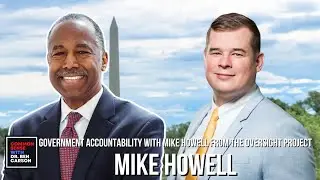 Government Accountability with Mike Howell from the Oversight Project