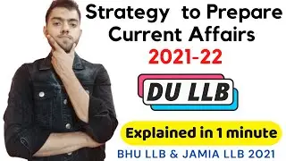 How to Prepare Current Affairs For DU LLB Entrance 2021 - One Minute Strategy #YOUTUBESHORTS