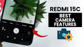 Best Camera Feature in Redmi 15C - Top 5 Camera Settings
