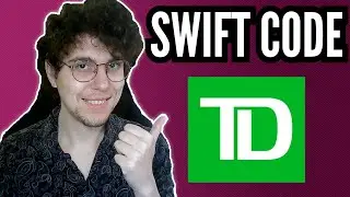 How To Find TD Bank Swift Code (Step-By-Step)