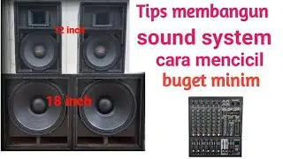 cara membangun sound system rakitan modal minim dengan mencicil