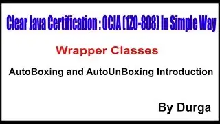 Классы-обёртки Java || Введение в AutoBoxing и AutoUnBoxing || от Durga sir