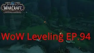 WoW Leveling EP.94 Blowing Up All The Alliance