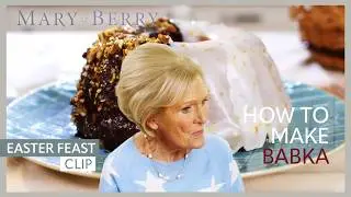 Learn How To Make Damian's Beautiful Babka | Mary Berry's Easter Feast | Mary Berry