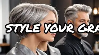 Embrace Your Gray Hair Tips & Styles