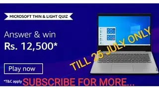 Amazon's Microsoft Thin And Light Quiz Answers Today 11th July 2020 | Win 12500₹ Amazon Pay Cash