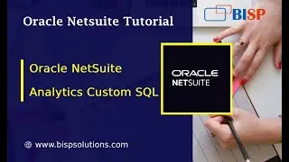 Oracle NetSuite Analytics Custom SQL | NetSuite Union and Contains | BISP NetSuite | Oracle NetSuite