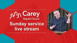 Sunday morning service - 11 January 2026, Carey Baptist Church, Reading UK