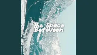 The Space Between