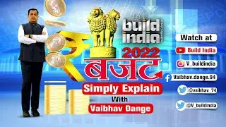Budget 2022  Simply Explained With Vaibhav Dange