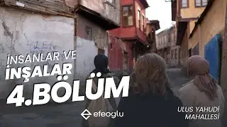 İnsanlar ve İnşalar 4.Bölüm: Ulus Yahudi Mahallesi