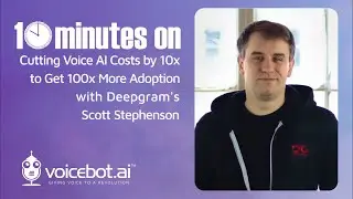 10 Minutes On Cutting Voice AI Cost by 10x to Get 100x More Adoption with Deepgram