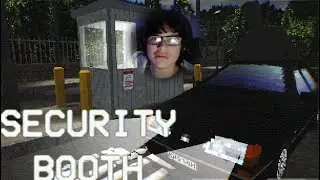 ya..im quiting my job..(SECURITY BOOTH)