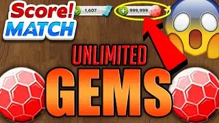 Score! Match Hack - Get Unlimited Free Gems! (Android & iOS)