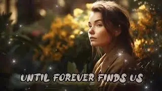 Until Forever Finds Us | United Rhythms | New Romantic English Love Song 2025